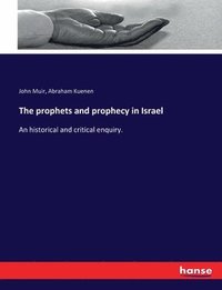 bokomslag The prophets and prophecy in Israel