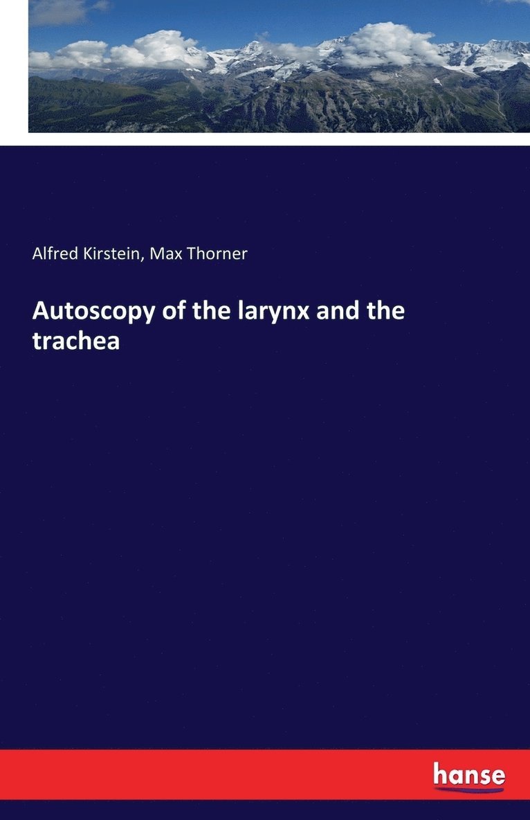 Autoscopy of the larynx and the trachea 1
