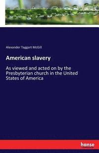 bokomslag American slavery