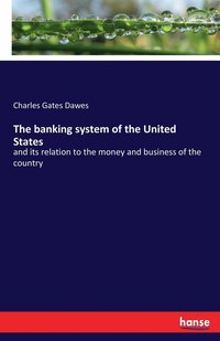 bokomslag The banking system of the United States