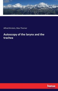 bokomslag Autoscopy of the larynx and the trachea