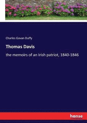 Charles Gavan Duffy - Thomas Davis, Häftad