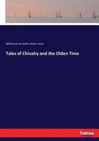 bokomslag Tales of Chivalry and the Olden Time