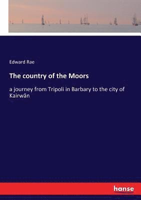 The country of the Moors 1