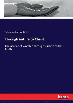 Through nature to Christ 1