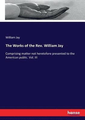 Works of the Rev. William Jay