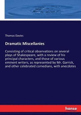 Thomas Davies - Dramatic Miscellanies, Häftad