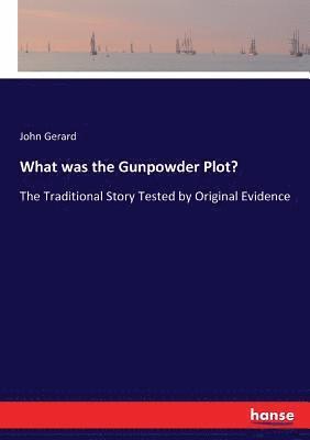 John Gerard - What was the Gunpowder Plot?, Häftad