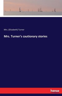 bokomslag Mrs. Turner's cautionary stories