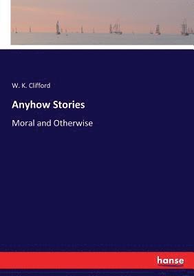 Anyhow Stories 1