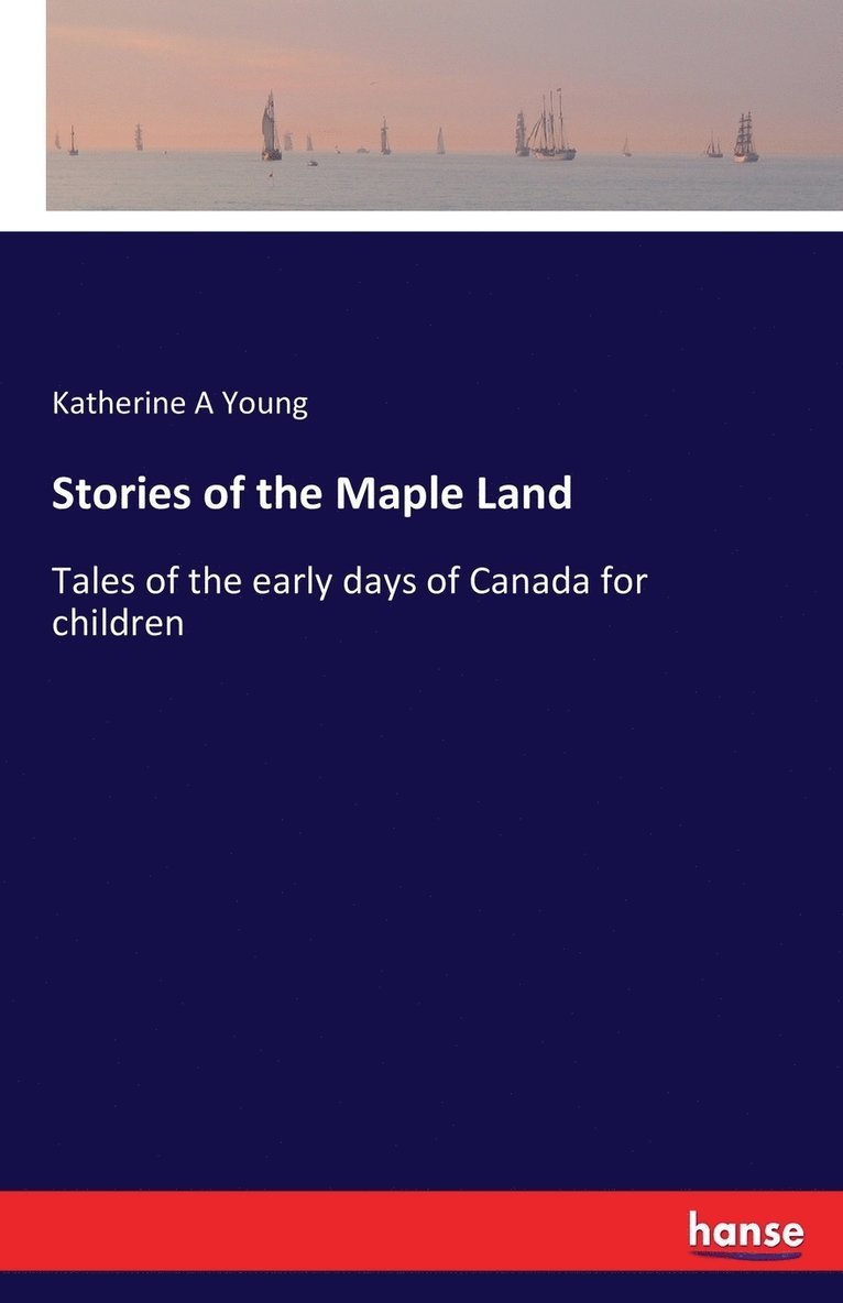 Stories of the Maple Land 1