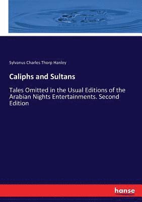 Sylvanus Charles Thorp Hanley - Caliphs and Sultans, Häftad