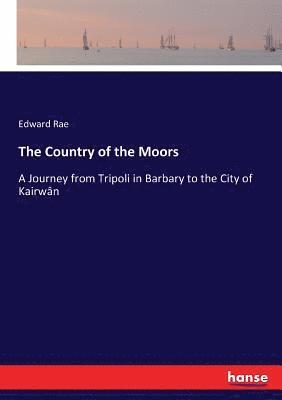 The Country of the Moors 1