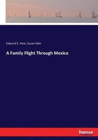 bokomslag A Family Flight Through Mexico