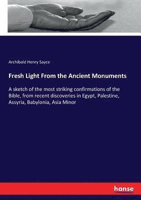 Fresh Light From the Ancient Monuments 1