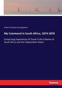 bokomslag My Command in South Africa, 1874-1878