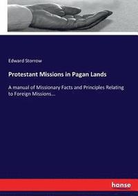 bokomslag Protestant Missions in Pagan Lands