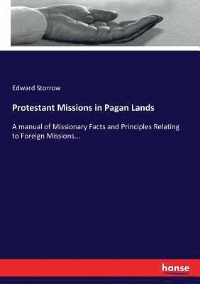 Protestant Missions in Pagan Lands 1