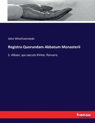 bokomslag Registra Quorundam Abbatum Monasterii