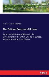 bokomslag The Political Progress of Britain