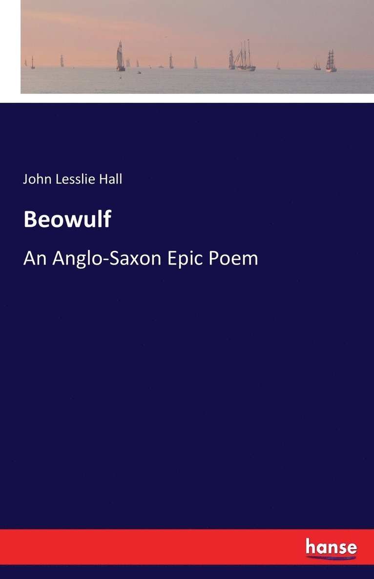 J Lesslie Hall, John Lesslie Hall - Beowulf, Häftad