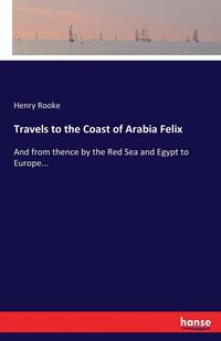 bokomslag Travels to the Coast of Arabia Felix