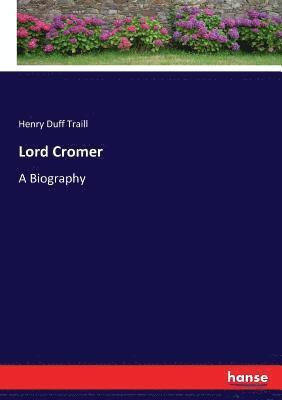 Henry Duff Traill - Lord Cromer, Häftad