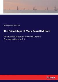 bokomslag The Friendships of Mary Russell Mitford