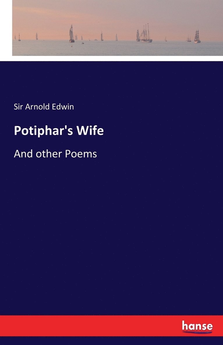 Arnold Edwin, Sir Arnold Edwin - Potiphar's Wife, Häftad