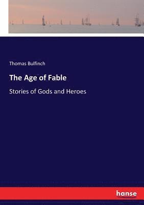 Thomas Bulfinch - Age of Fable, Häftad