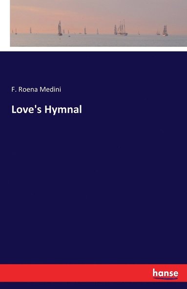 bokomslag Love's Hymnal