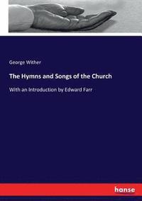 bokomslag The Hymns and Songs of the Church