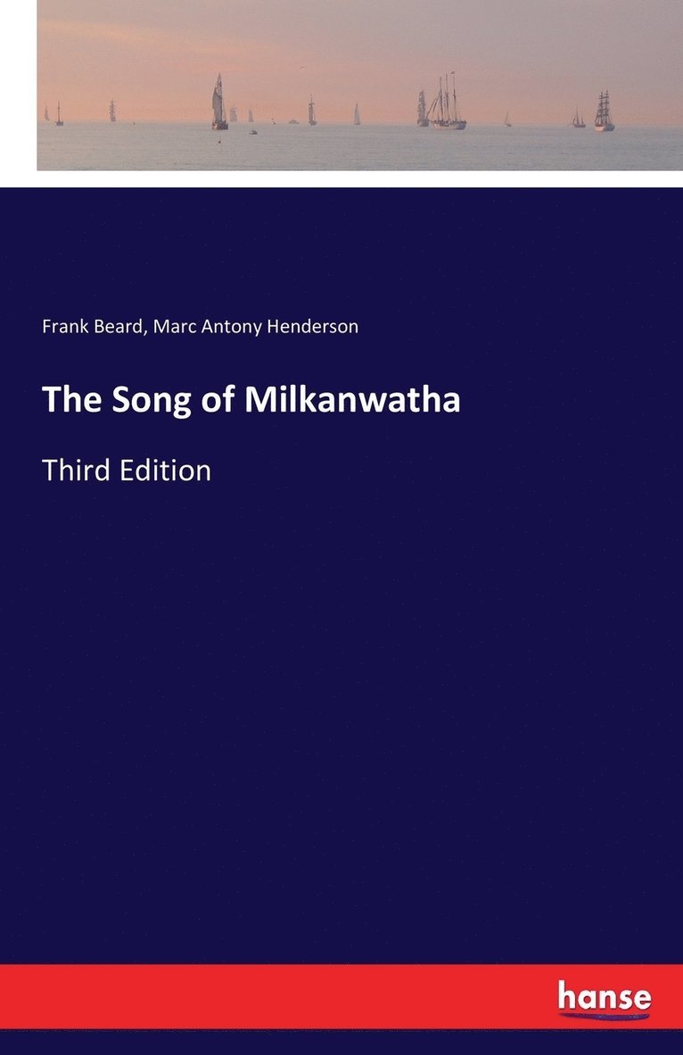 The Song of Milkanwatha 1