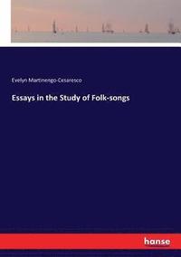 bokomslag Essays in the Study of Folk-songs