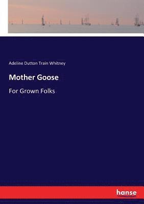 Adeline Dutton Train Whitney - Mother Goose, Häftad