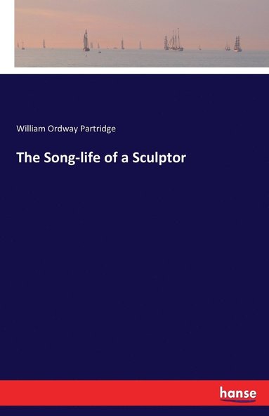 bokomslag Song-life of a Sculptor