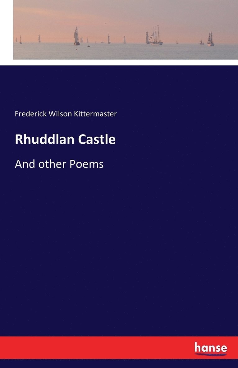 Frederick Wilson Kittermaster - Rhuddlan Castle, Häftad