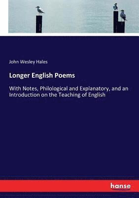 John Wesley Hales - Longer English Poems, Häftad