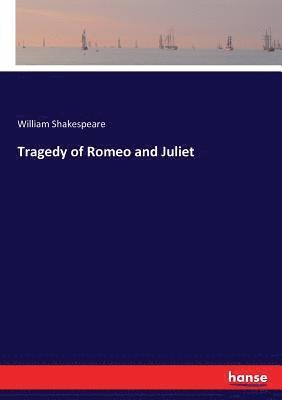 Tragedy of Romeo and Juliet 1