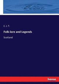 bokomslag Folk-lore and Legends