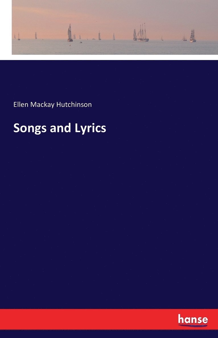 Ellen MacKay Hutchinson, Ellen Mackay Hutchinson - Songs and Lyrics, Häftad