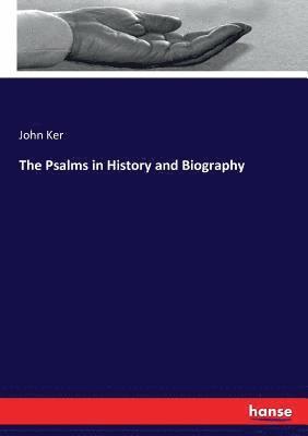 bokomslag Psalms in History and Biography
