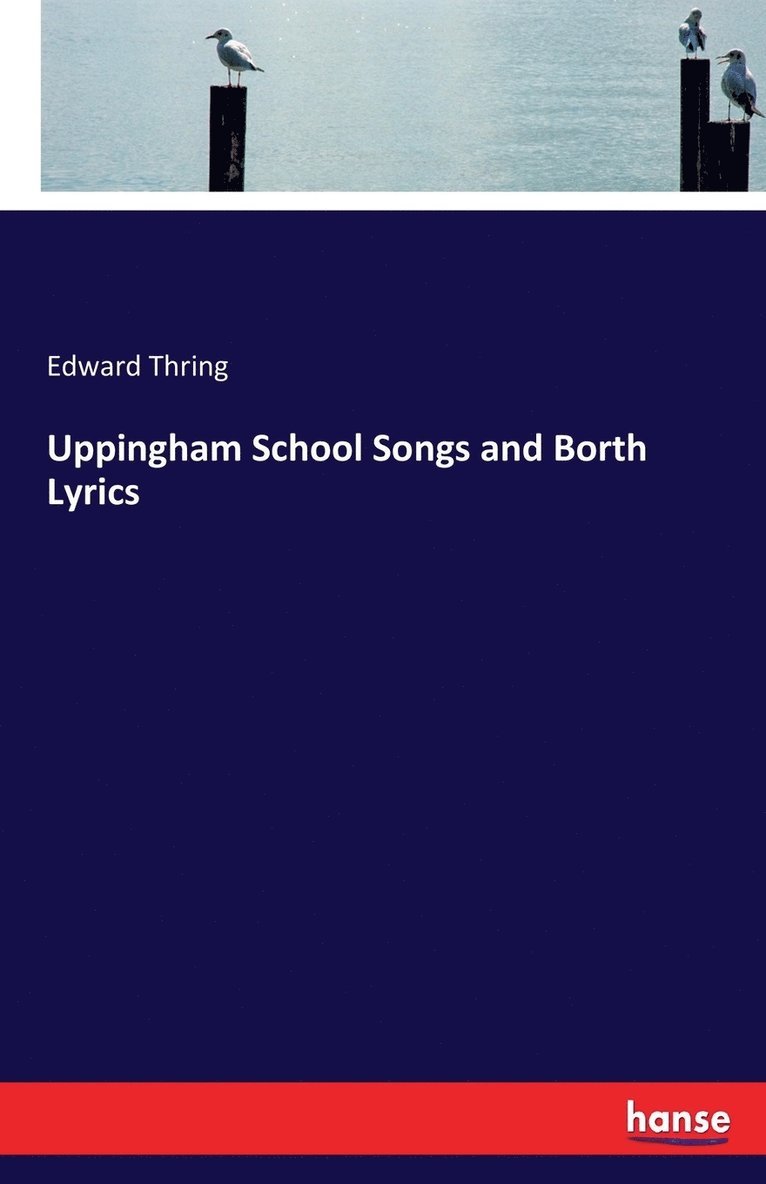 Uppingham School Songs and Borth Lyrics