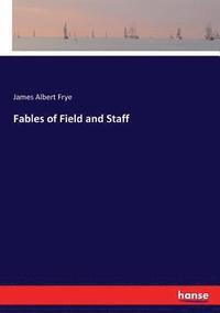 bokomslag Fables of Field and Staff