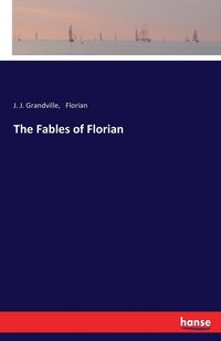 bokomslag The Fables of Florian