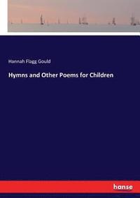 bokomslag Hymns and Other Poems for Children