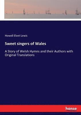 bokomslag Sweet singers of Wales