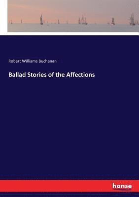 Ballad Stories of the Affections 1