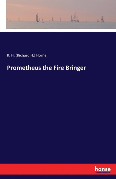 bokomslag Prometheus the Fire Bringer