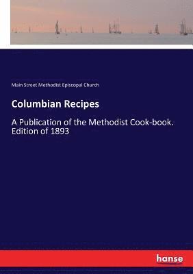 Main Street Methodist Episcopal Church - Columbian Recipes, Häftad